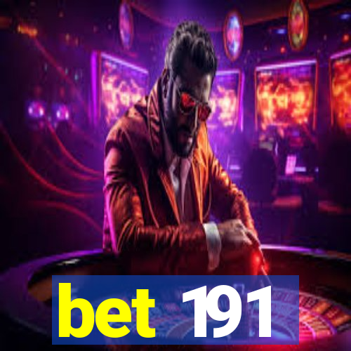 bet 191